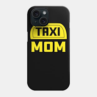 Funny gift for Moms | Taxi Mom Phone Case