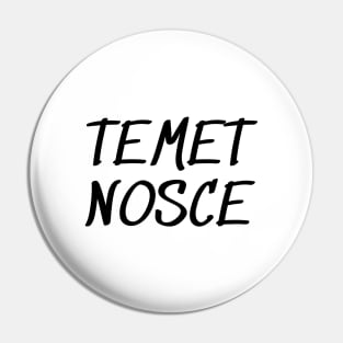 Temet nosce Pin