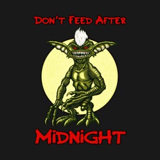 Don't Feed After Midnight T-Shirt