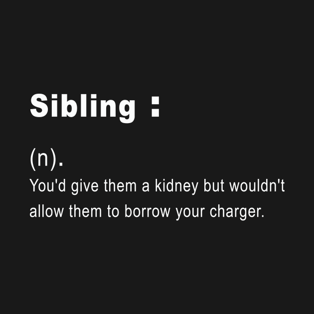 Funny sibling Definition by rabiidesigner