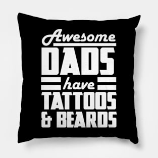 Dads Tattoos And Beards Pillow