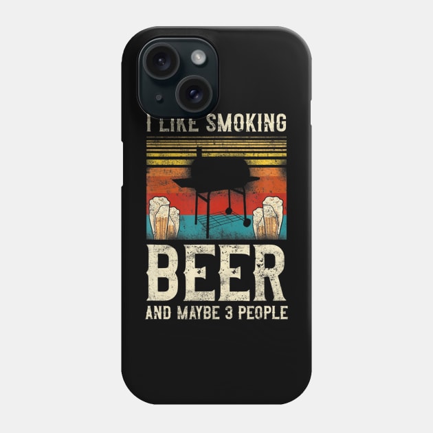 BBQ Smoker I Like Smoking Beer And Maybe 3 People Retro Phone Case by Danielss