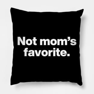 Not mom's favorite (US Edition) Pillow