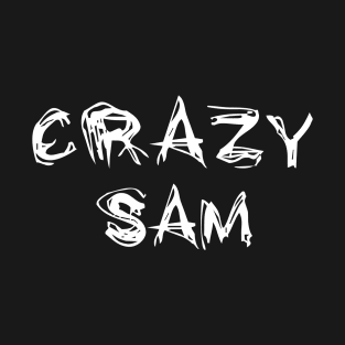 Crazy Sam T-Shirt