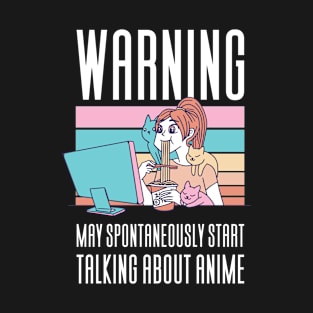 Warning May Start Talking About Anime T-Shirt