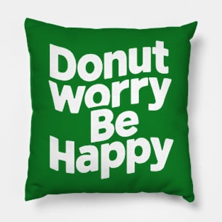 Donut worry, be happy Pillow