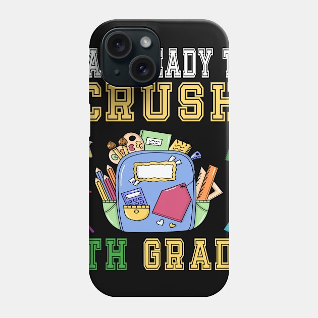 I am Ready to crush 5TH Grade T-Shirt - Back to school Phone Case by chouayb