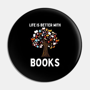 Life is better with books Pin