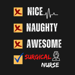 Nice Naughty Awesome Surgical Nurse T-Shirt