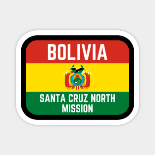 Bolivia Santa Cruz North Mission LDS Mormon Missionary Magnet