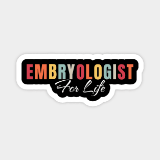 Embryologist For Life Magnet