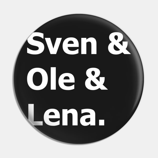 Sven & Ole & Lena Jetset Pin by MINNESOTAgirl