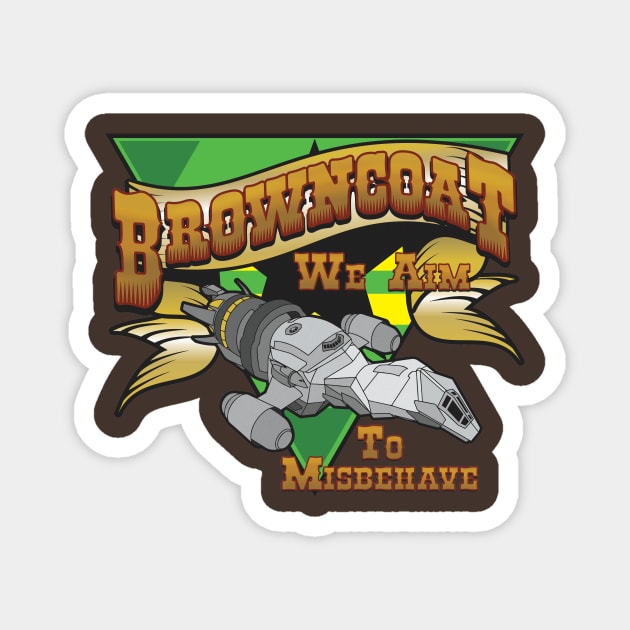 Browncoat - We Aim To Misbehave Magnet by Dean_Stahl