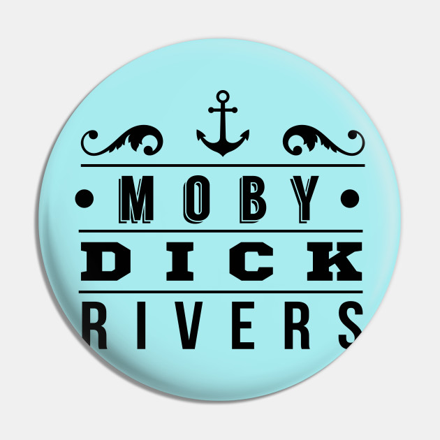 Moby Dick Rivers