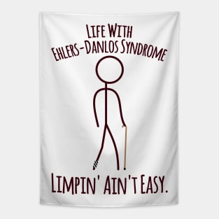 Life With Ehlers Danlos Syndrome - Limpin' Ain't Easy Tapestry