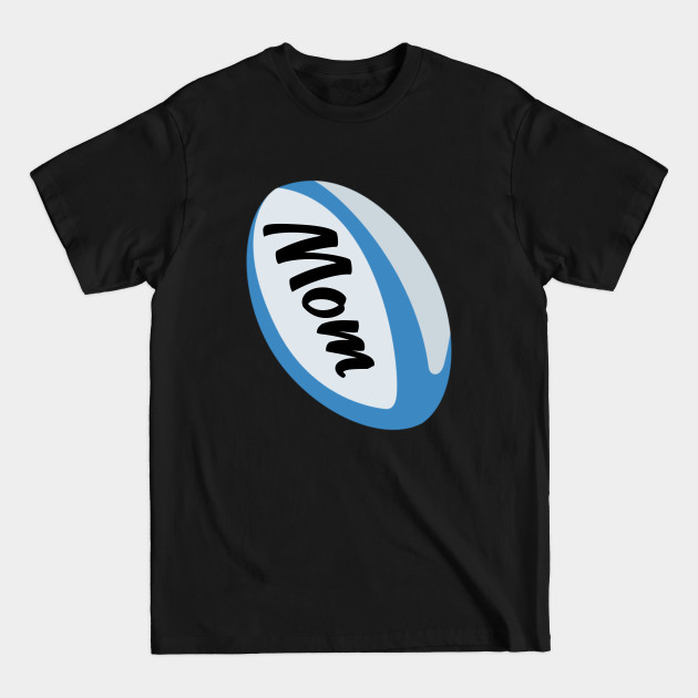 Discover Rugby Mom Gift Idea - Rugby Mom - T-Shirt