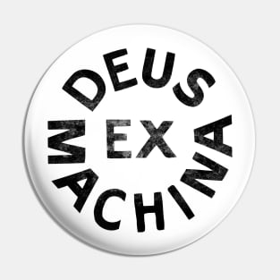 Deus Ex Machina Pin