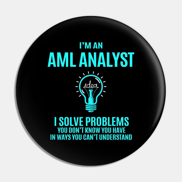 Aml Analyst - I Solve Problems Pin by connieramonaa