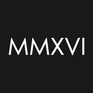 MMXVI T-Shirt