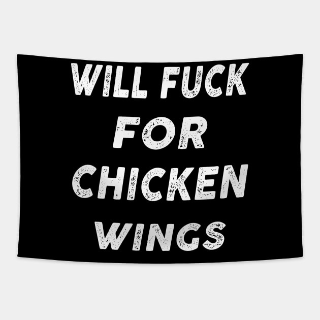 Funny Will fuck for chicken wings Tapestry by Artistry Vibes