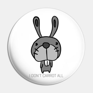 I Don't Carrot All Pin