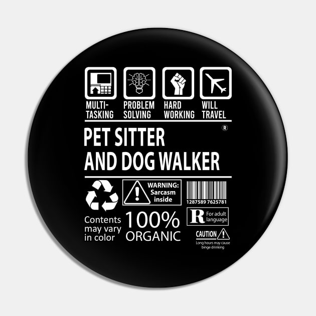 Pet Sitter And Dog Walker T Shirt - MultiTasking Certified Job Gift Item Tee Pin by Aquastal