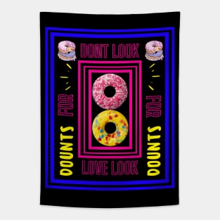 Dont Look For Love Look For Donuts Tapestry