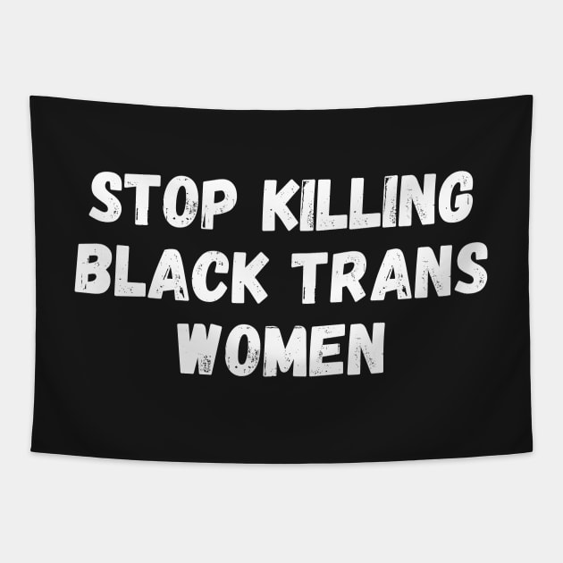 Stop killing black trans women Tapestry by manandi1