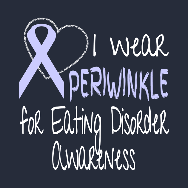 I Wear Periwinkle For Eating Disorder Awareness by nikkidawn74