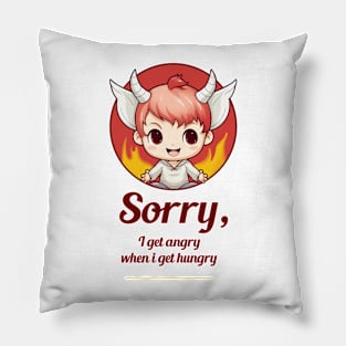 Hangry? Sorry, I get angry... Pillow