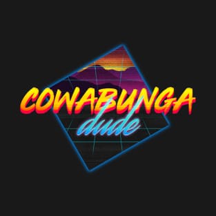 Cowabunga Dude T-Shirt