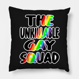 The Unkillable Gay Squad Pillow