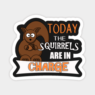 The ADHD Squirrel - The Squirrels Are in Charge Magnet