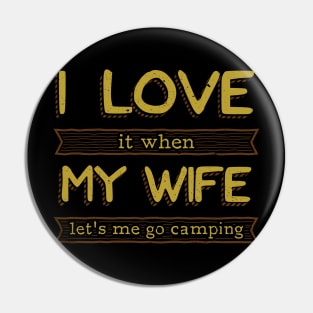 Funny Camping Tshirt - I Love My Wife Pin