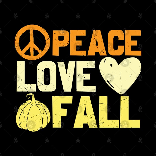 Peace Love Fall Thanksgiving T-shirt Fall Gift by BadDesignCo