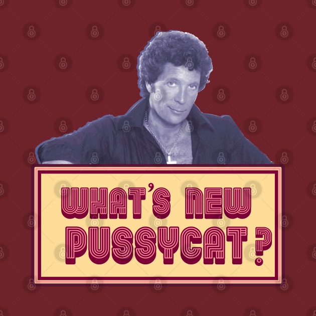 Tom Jones- What's New Pussycat? by FanboyMuseum