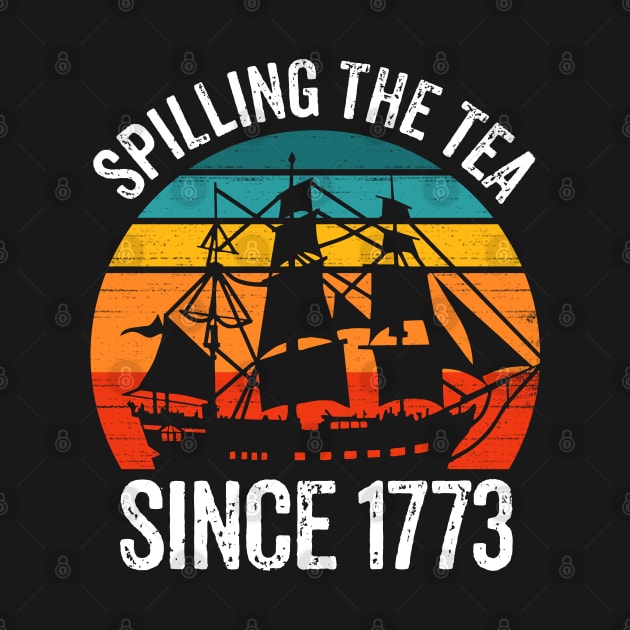 Spilling The Tea Since 1773 by RetroPrideArts