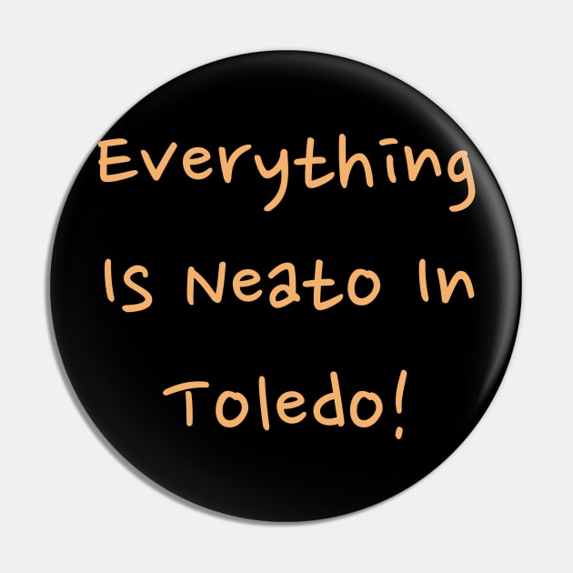 Everything  Is Neato In  Toledo! Beige Kid Pin by GBINCAL