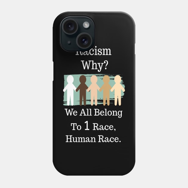 Human race antiracism Shirt. Phone Case by LatinoJokeShirt