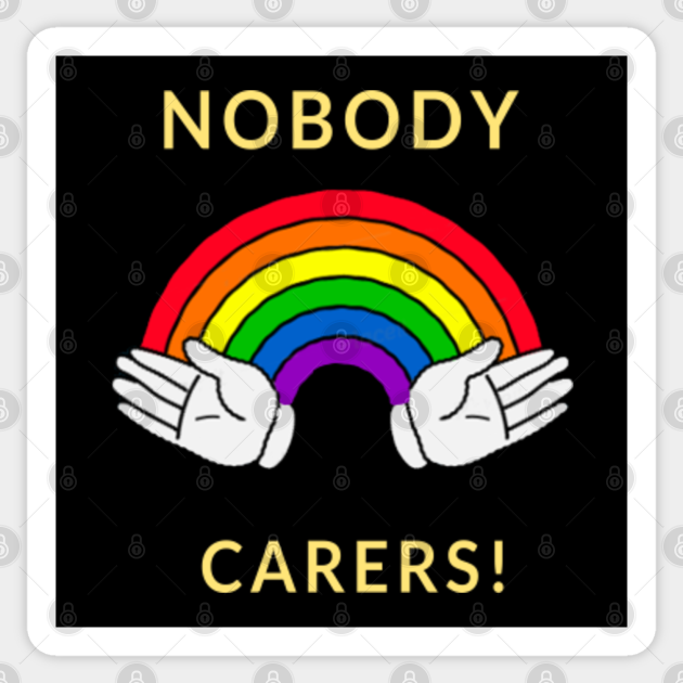 Nobody Cares - Motivation - Sticker