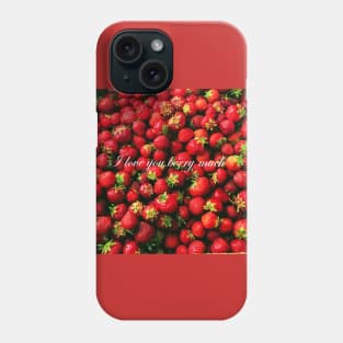 Love You berry Much Phone Case