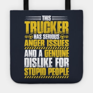 This trucker has serious anger issues and a genuine dislike for stupid people Tote