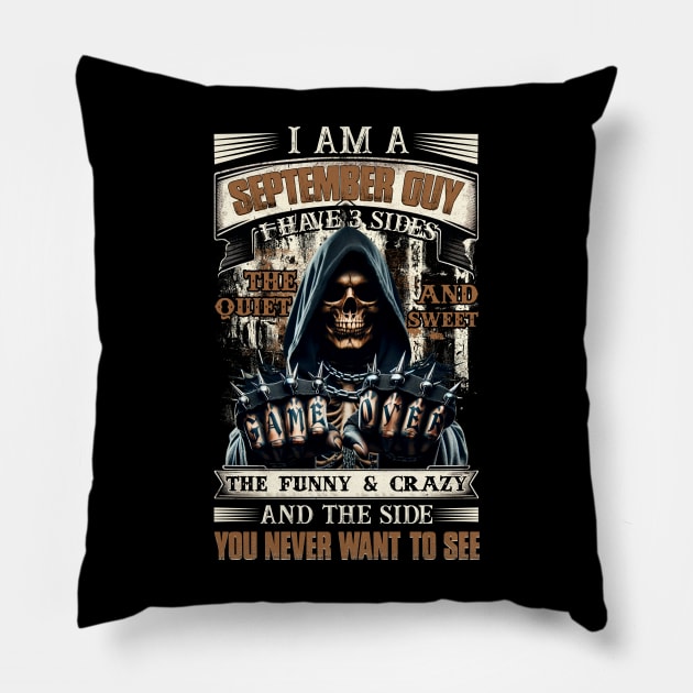 Skull I'm A September Guy I Have 3 Sides Birthday The Quiet & Sweet The Funny & Crazy Pillow by Buleskulls 