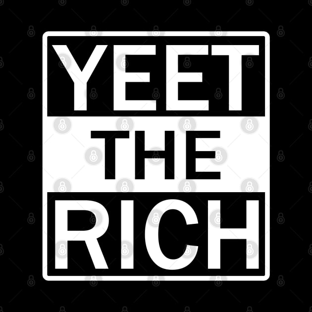 Yeet The Rich by valentinahramov