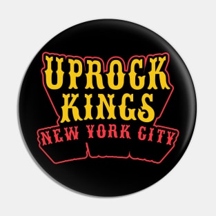 Uprock Kings New York City -for B-Boys and Uprock Lovers Pin