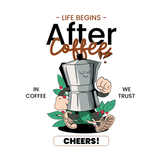 Life Begins After Coffee T-Shirt