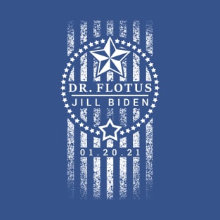 Dr Flotus Jill Biden First Lady T-Shirt