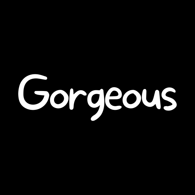 Gorgeous by Word and Saying