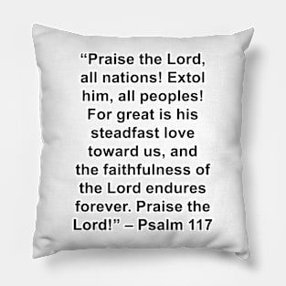 Psalm 117 King James Version (KJV) Bible Verse Typography Pillow