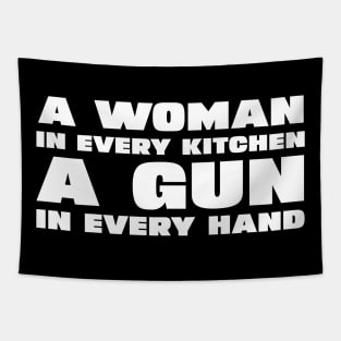 A Woman In Every Kitchen A Gun In Every Hand Tapestry